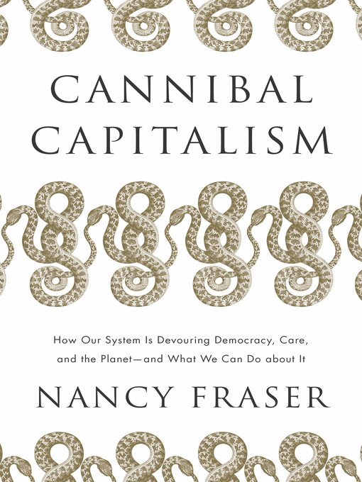 Title details for Cannibal Capitalism by Nancy Fraser - Available